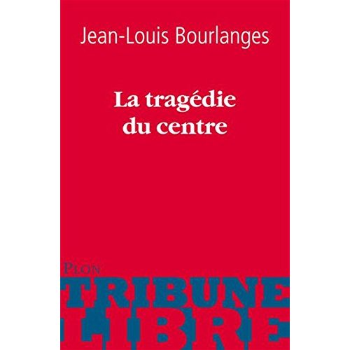 LA TRAGEDIE DU CENTRE
