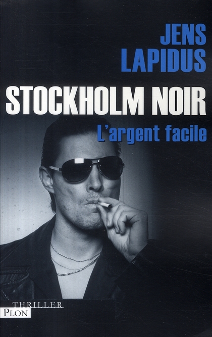 STOCKHOLM NOIR L'ARGENT FACILE - VOL01
