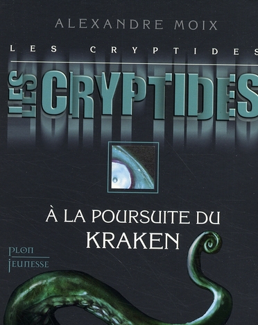LES CRYPTIDES T1 A LA POURSUITE DU KRAKEN - VOL01