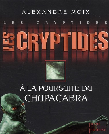 LES CRYPTIDES T3 A LA POURSUITE DU CHUPACABRA - VOL03