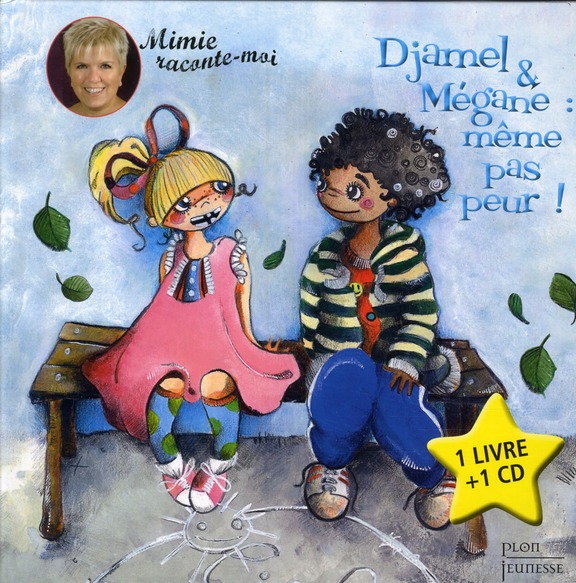 MIMI RACONTE MOI + CD DJAMEL & MEGANE : MELE PAS PEUR ! - VOL03