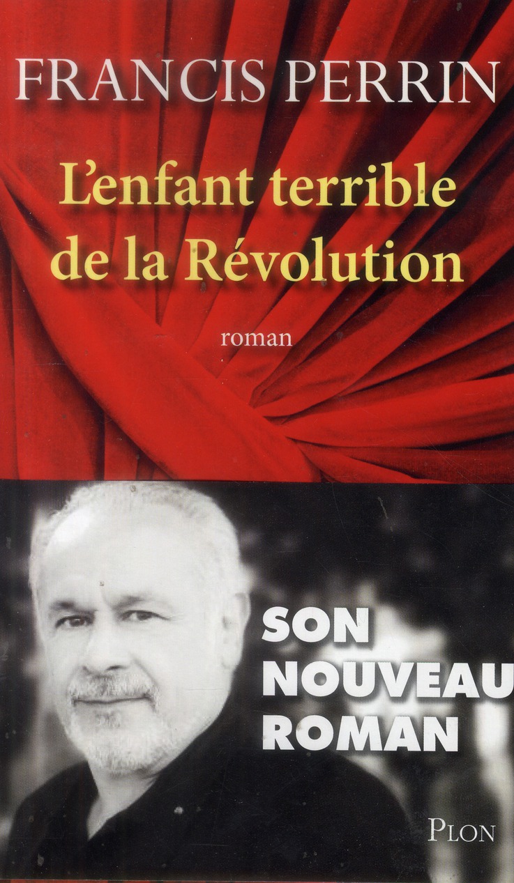 L'ENFANT TERRIBLE DE LA REVOLUTION