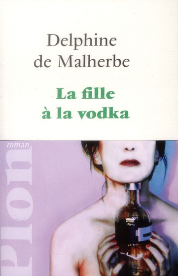 LA FILLE A LA VODKA