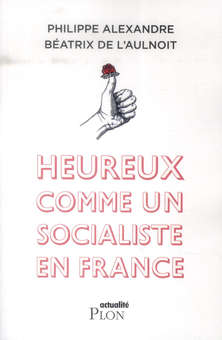HEUREUX COMME UN SOCIALISTE EN FRANCE