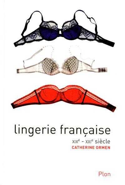 LINGERIE FRANCAISE - XIXE-XXIE SIECLE