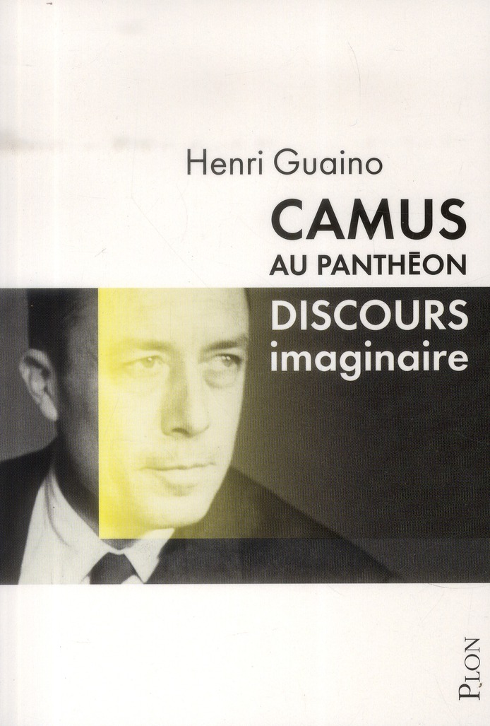 CAMUS AU PANTHEON - DISCOURS IMAGINAIRE