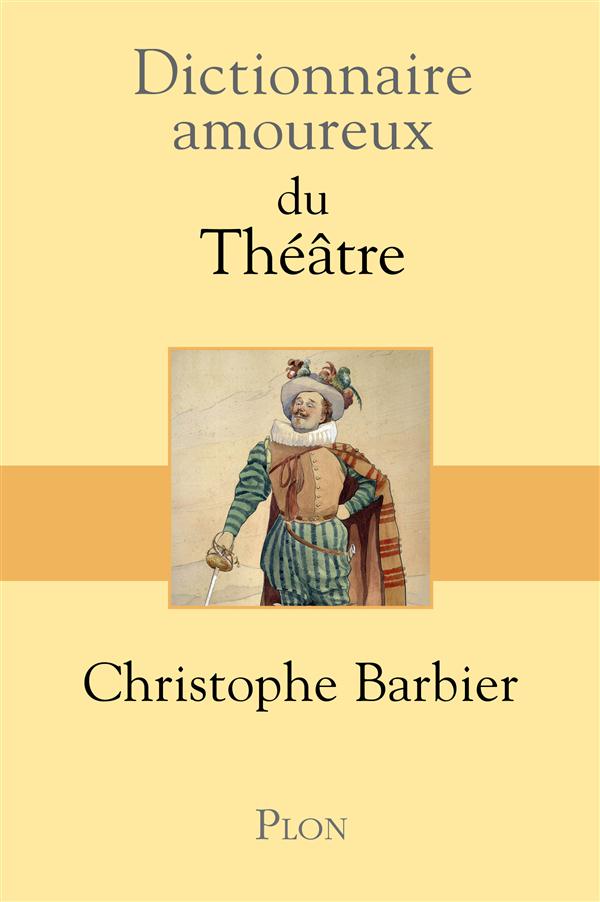 DICTIONNAIRE AMOUREUX DU THEATRE