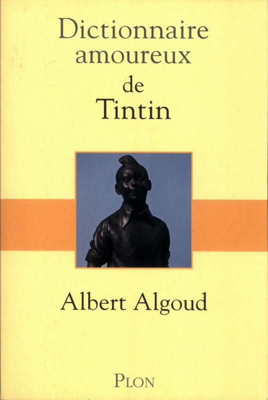 DICTIONNAIRE AMOUREUX DE TINTIN