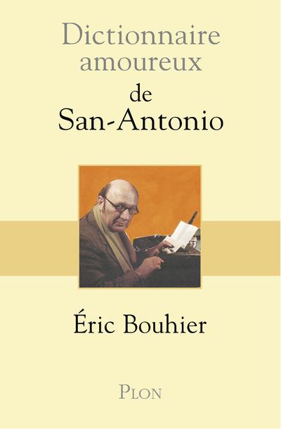 DICTIONNAIRE AMOUREUX DE SAN-ANTONIO