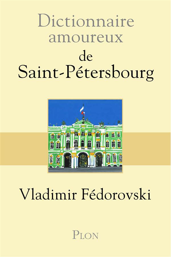 DICTIONNAIRE AMOUREUX DE SAINT-PETERSBOURG