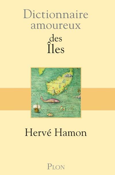 DICTIONNAIRE AMOUREUX DES ILES