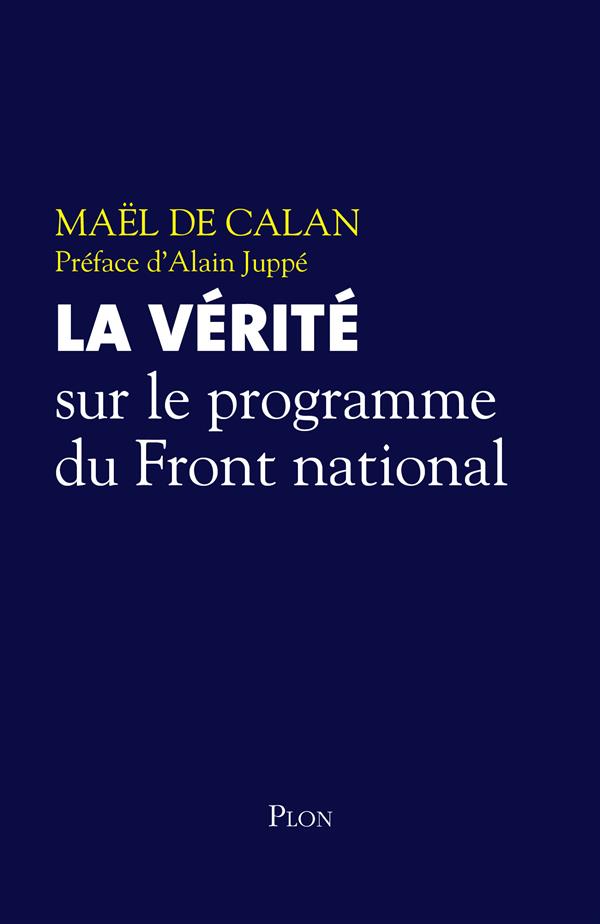 LA VERITE SUR LE PROGRAMME DU FRONT NATIONAL