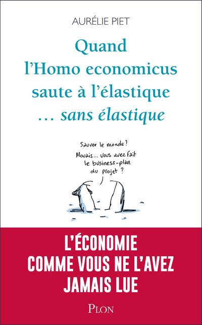 QUAND L'HOMO-ECONOMICUS SAUTE A L'ELASTIQUE... SANS ELASTIQUE