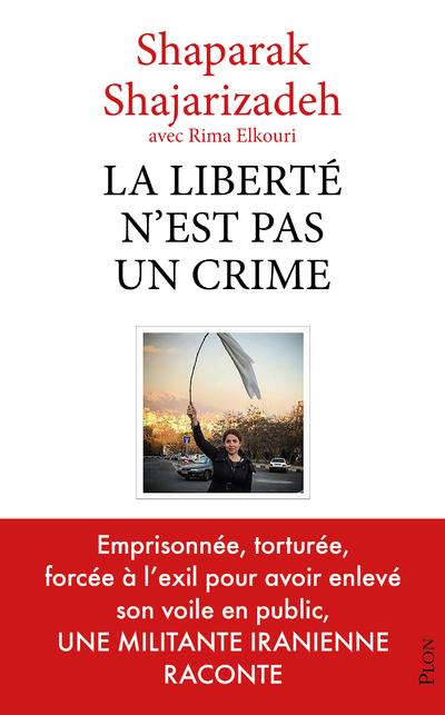 LA LIBERTE N'EST PAS UN CRIME