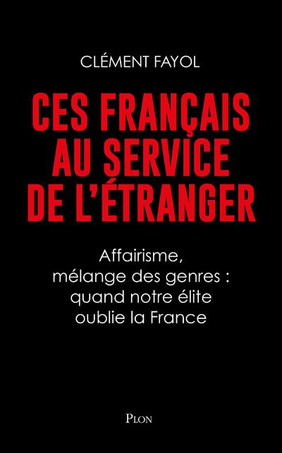 CES FRANCAIS AU SERVICE DE L'ETRANGER