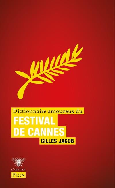 DICTIONNAIRE AMOUREUX DU FESTIVAL DE CANNES