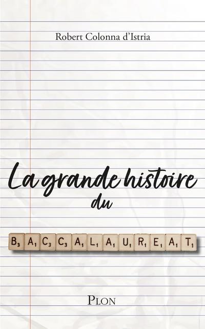 LA GRANDE HISTOIRE DU BACCALAUREAT