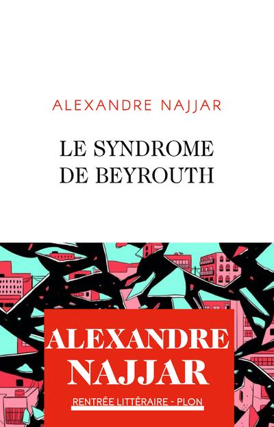 LE SYNDROME DE BEYROUTH