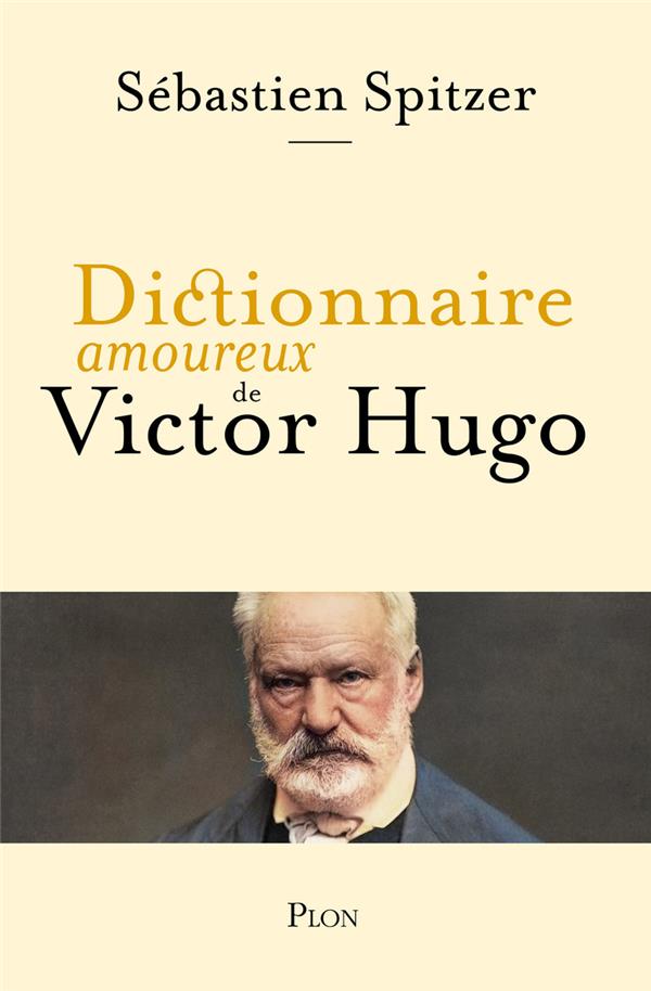 DICTIONNAIRE AMOUREUX DE VICTOR HUGO