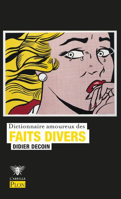 DICTIONNAIRE AMOUREUX DES FAITS DIVERS