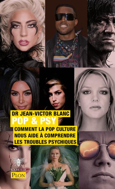 POP & PSY - COMMENT LA POP CULTURE NOUS AIDE A COMPRENDRE LES TROUBLES PSYCHIQUES