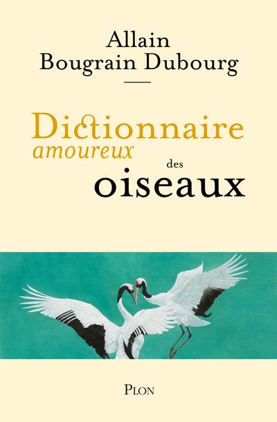 DICTIONNAIRE AMOUREUX DES OISEAUX