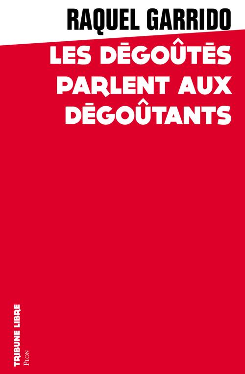 LES DEGOUTES PARLENT AUX DEGOUTANTS