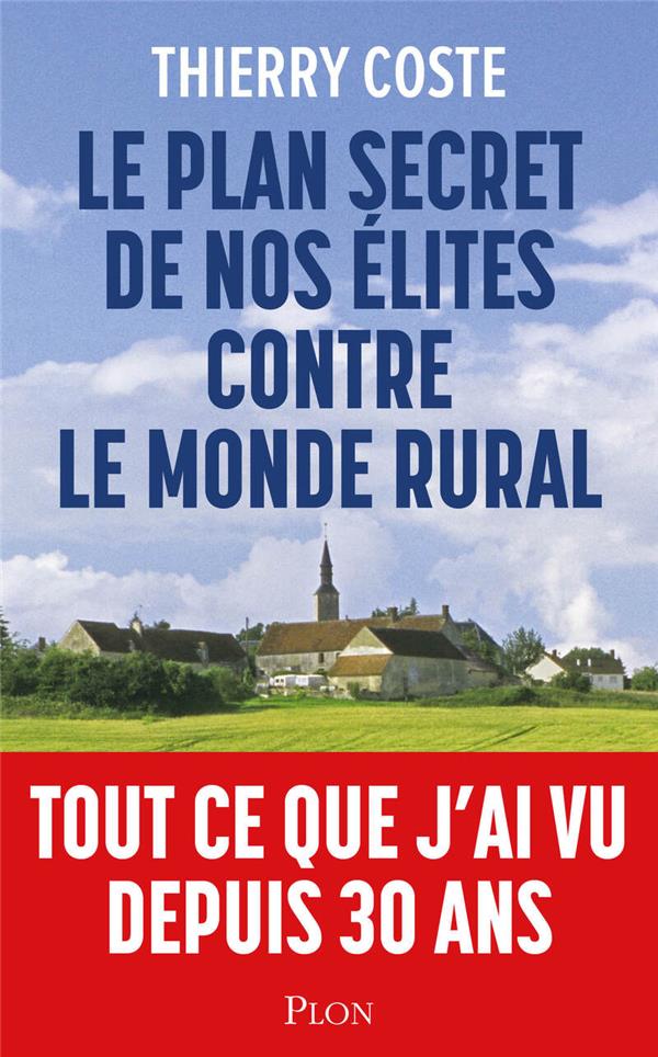 LE PLAN SECRET DE NOS ELITES CONTRE LE MONDE RURAL