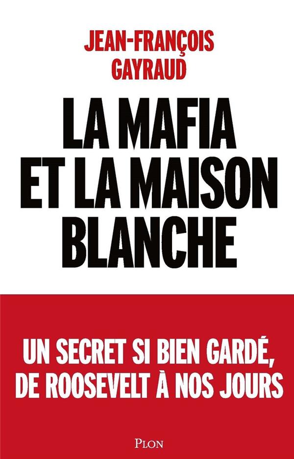 LA MAFIA ET LA MAISON BLANCHE