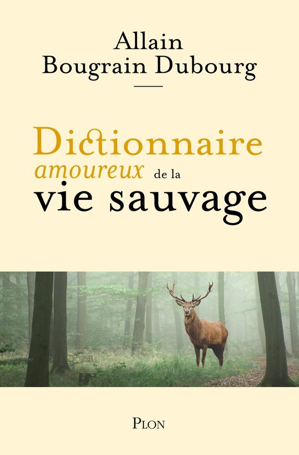 DICTIONNAIRE AMOUREUX DE LA VIE SAUVAGE