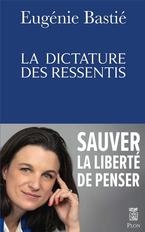 LA DICTATURE DES RESSENTIS