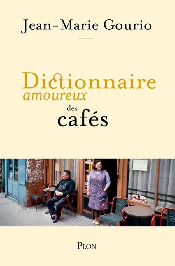 DICTIONNAIRE AMOUREUX DES CAFES