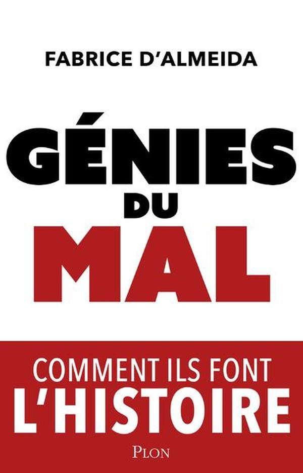 GENIES DU MAL - COMMENT ILS FONT L'HISTOIRE