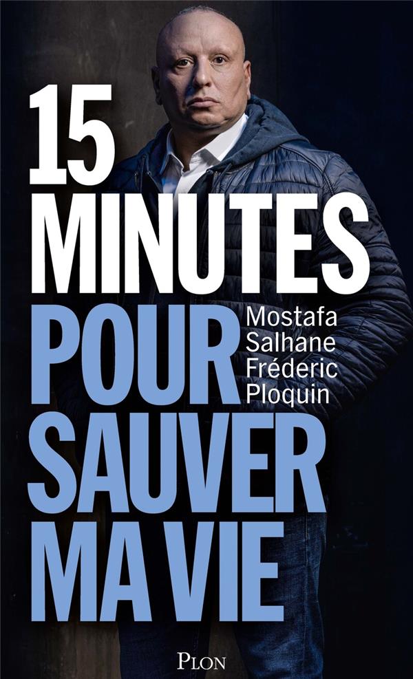 15 MINUTES POUR SAUVER MA VIE