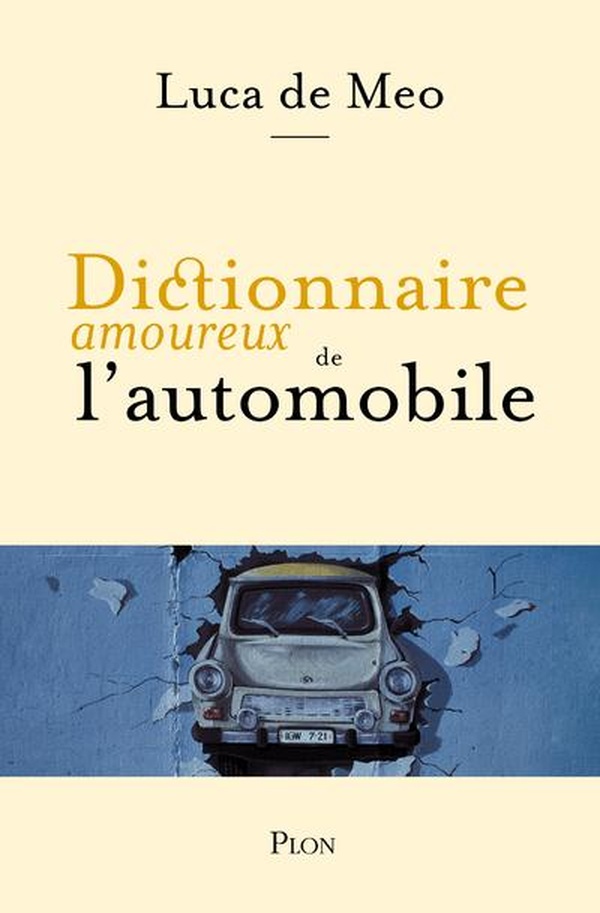 DICTIONNAIRE AMOUREUX DE L'AUTOMOBILE