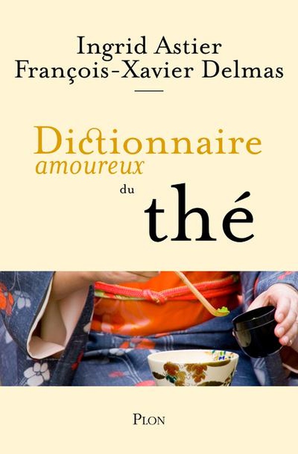 DICTIONNAIRE AMOUREUX DU THE