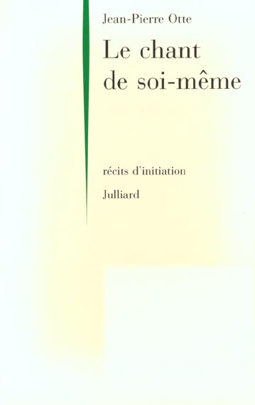 LE CHANT DE SOI-MEME - RECITS D'INITIATION DU CERCLE