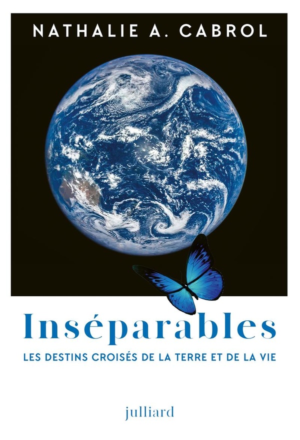 INSEPARABLES - LES DESTINS CROISES DE LA TERRE ET DE LA VIE