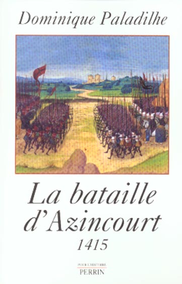 LE BATAILLE D'AZINCOURT 25 OCTOBRE 1415