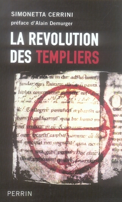 LA REVOLUTION DES TEMPLIERS UNE HISTOIRE PERDUE DU XIIE SIECLE