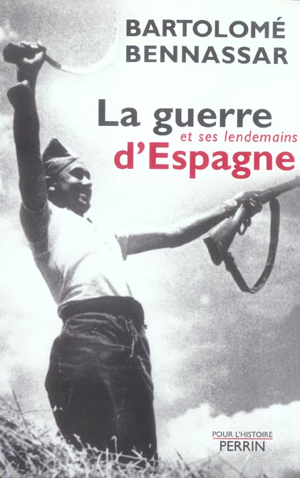 LA GUERRE D'ESPAGNE ET SES LENDEMAINS