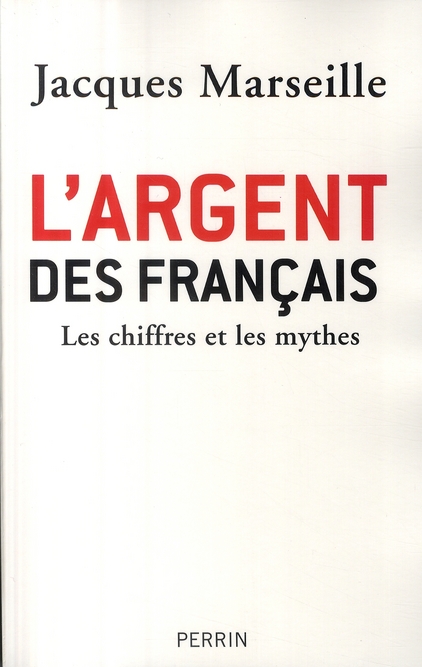 L'ARGENT DES FRANCAIS LES CHIFFRES ET LES MYTHES