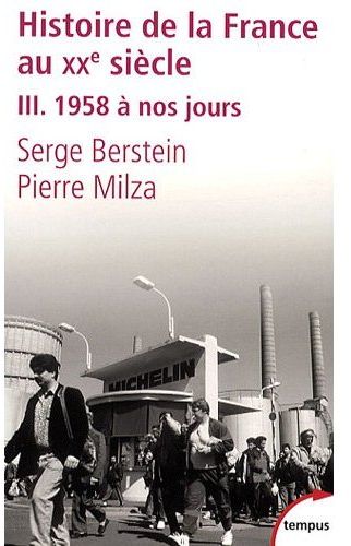 L'HISTOIRE DE LA FRANCE AU XXE SIECLE - TOME 3 - 1958 A NOS JOURS - VOL03