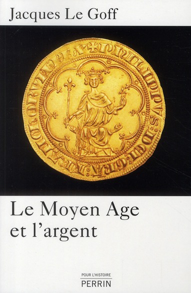 LE MOYEN AGE ET L'ARGENT