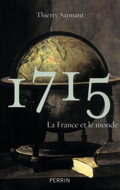 1715 - LA FRANCE ET LE MONDE