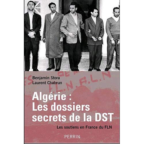 GUERRE D'ALGERIE LES DOSSIERS SECRETS DES RG