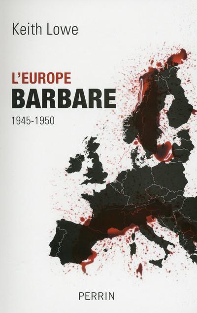 L'EUROPE BARBARE 1945-1950