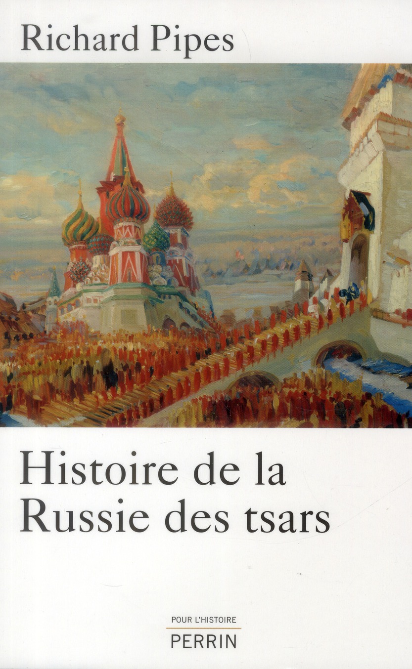 HISTOIRE DE LA RUSSIE DES TSARS