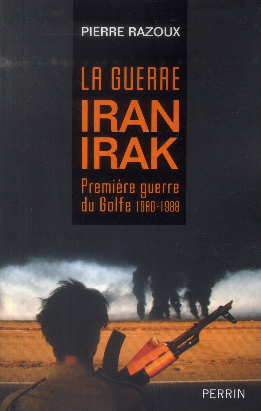 LA GUERRE IRAN-IRAK 1980-1988