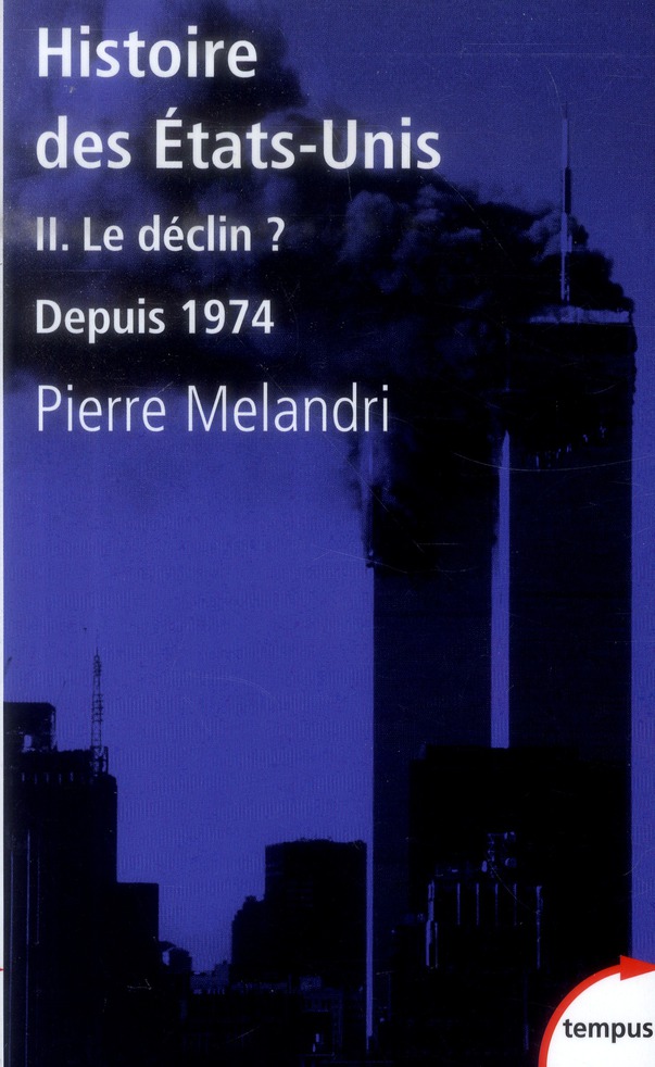 HISTOIRE DES ETATS-UNIS II LE DECLIN ? DEPUIS 1974 - VOL02